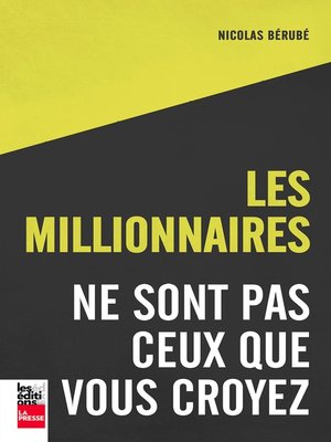cover image of Les millionnaires ne sont pas ceux que vous croyez